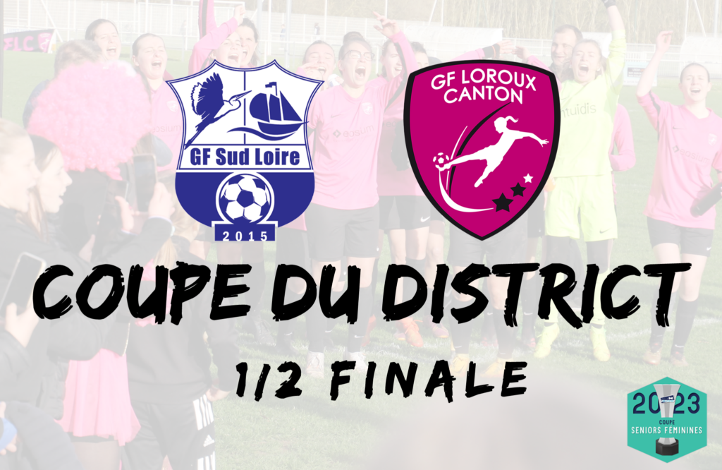 1/2 finale Coupe du District - le GFLC se déplace chez le GF Sud Loire
