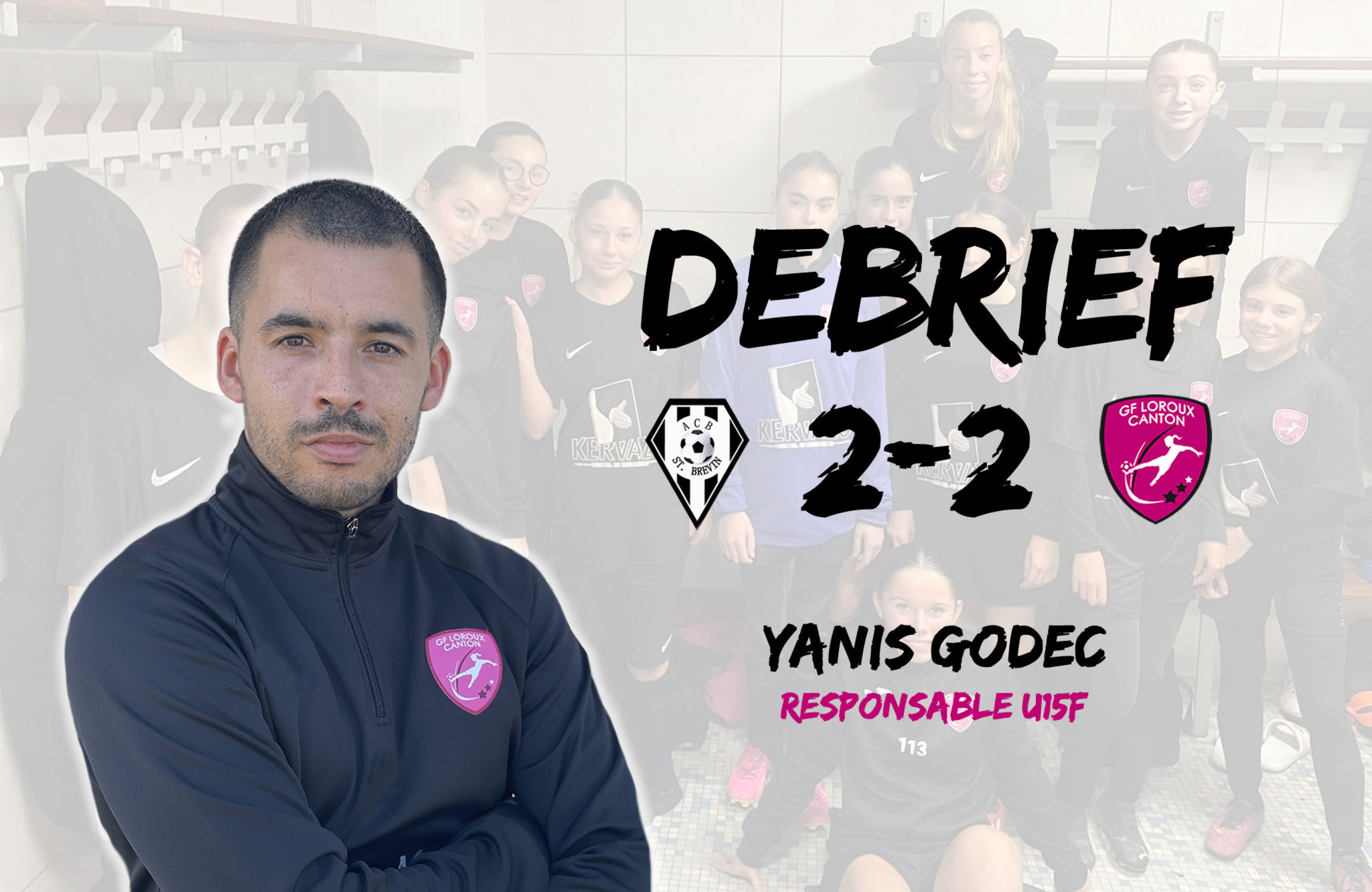Yanis Godec, responsable U15F du GFLC revient sur le match nul 2-2 contre Saint-Brévin.
